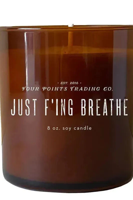 Just F'ing Breath Candle | Swank Boutique