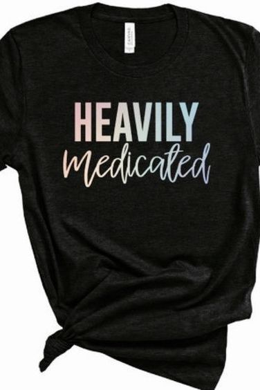 Heavily Medicated Tee