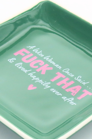 Square Trinket Tray A Wise Woman Once Said