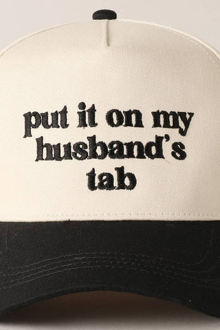 Put It On My Husband's Tab Hat
