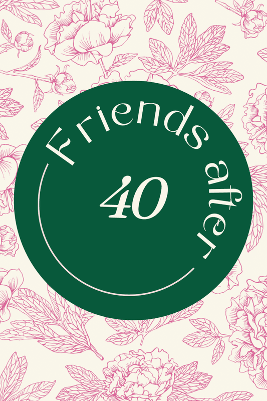 Friends After 40 Ticket | Swank Boutique