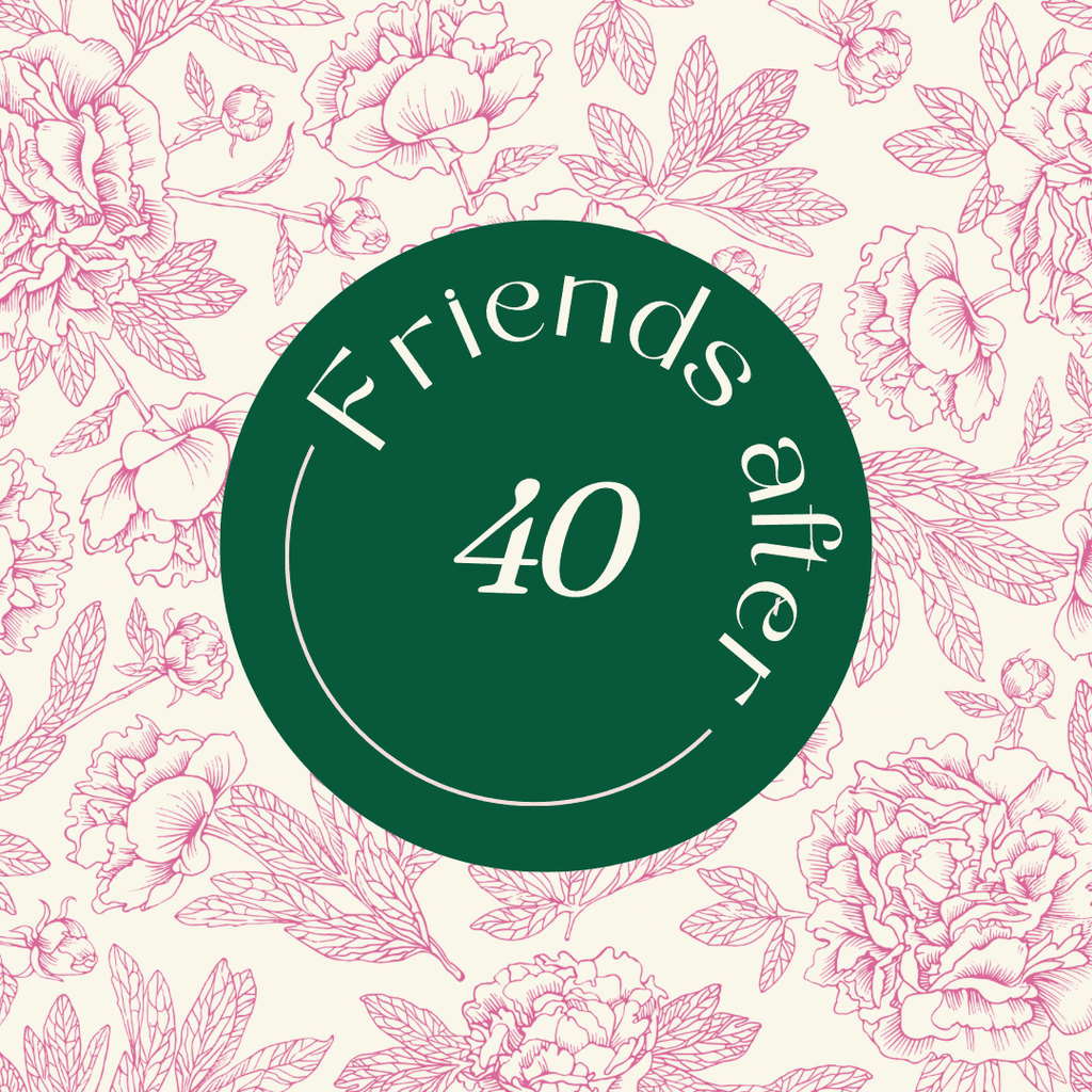 Friends After 40 Ticket | Swank Boutique