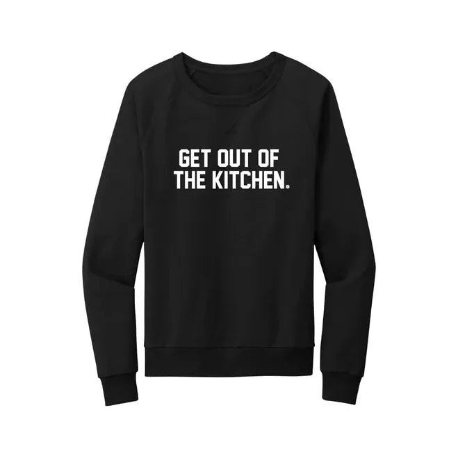 Get Out of the Kitchen Sweatshirt | Swank Boutique