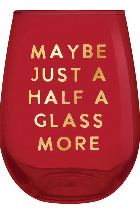 Half A Glass More Wine Glass | Swank Boutique
