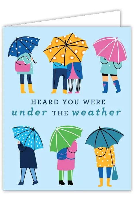 Heard You Were Under The Weather